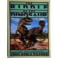 The Riddle of the Dinosaur by John Noble Wilford