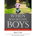 When Boys Become Boys