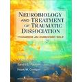 Neurobiology And Treatment Of Traumatic Dissociation