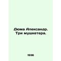 Dumas Alexander. The Three Musketeers. In Russi...
