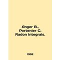 Anger B., Portenier C. Radon Integrals. In Engl...