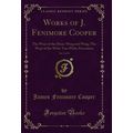 Works of J. Fenimore Cooper, Vol. 9 of 10 (Clas...