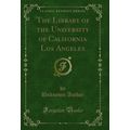 The Library of the University of California Los...