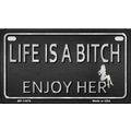 Life is a Bitch Enjoy Her Metal Bike License Pl...