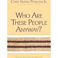 Who Are These People Anyway