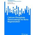 Tissue Repair and Reconstruction: Calcium Phosphate Nanocoatings for Bone Regene