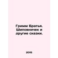 Grimm Brothers. Rosewood and other fairy tales....