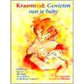 Kraamtijd: Genieten Van Je Baby