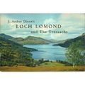 LOCH LOMOND and THE TROSSACHS by J.Arthur Dixon...