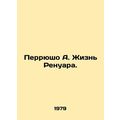 Perryuchaud A. Renoirs Life. In Russian (ask us...