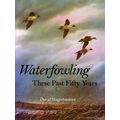 Waterfowling These Past Fifty Years