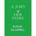 A Jury Of Her Peers By Susan Glaspell