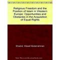 Religious Freedom and the Position of Islam in Western Europe Opportunities and