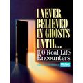 I Never Believed in Ghosts Until