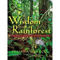 Wisdom From A Rainforest