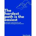 The Hardest Path Is The Easiest