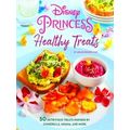 Disney Princess: Healthy Treats Cookbook (Kids ...