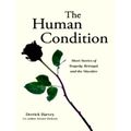 The Human Condition - Short Stories of Tragedy, Betrayal, and the Macabre by Der