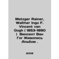 Metzger Rainer, Walter Ingo F. Vincent van Gogh...