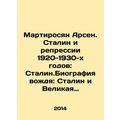 Martirosyan Arsen. Stalin and the repression of the 1920-1930 s: Stalin. The bi