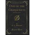 One of the Grayjackets: And Other Stories (Clas...