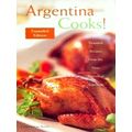 Argentina Cooks - Treasured Recipes From the Ni...
