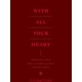 With All Your Heart