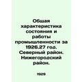 General characteristics of the state and operation of industry in 1926.27. Nort