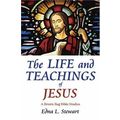 The Life and Teachings of Jesus: A Brown Bag Bi...