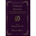 Corner Stones: That Our Daughters May Be as Cor...