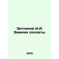 Zotnikov I.A. Winter Soldiers. In Russian /Zotn...