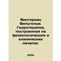 Winternitz Wilhelm. Hydrotherapy based on physi...