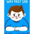 Way Past Sad
