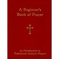 A Beginner's Book Of Prayer
