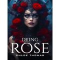 Dying Rose