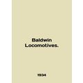 Baldwin Locomotives. In English /Baldwin Locomo...