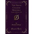 The Smith College Monthly, Vol. 16: October, 19...
