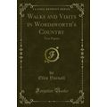 Walks and Visits in Wordsworth's Country: Two P...