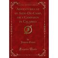 Adventures of an Aide-De-Camp, or a Campaign in...