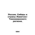 Russia, Siberia and the Asia-Pacific region.