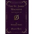 The St. James' Magazine, Vol. 3: April to Septe...