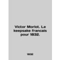 Victor Morlot. Le keepsake francais pour 1832. ...