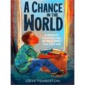 A Chance In The World (Young Readers Edition)