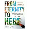 From Eternity to Here by Sean Carroll