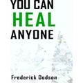 You can heal anyone