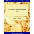A Dictionary Of The English Language: In Which ...