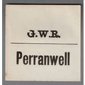 GREAT WESTERN RAILWAY LUGGAGE LABEL - PERRANWEL...