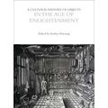 A Cultural History Of Objects In The Age Of Enl...