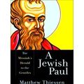 A Jewish Paul The Messiah's Herald To The Gentiles