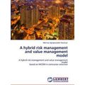 A hybrid risk management and value management m...